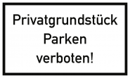 Privatgrundstück Parken verboten!, Kunststoff, 250x150 mm 