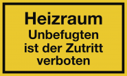 Heizraum Unbefugten ist der Zutritt verboten, Kunststoff, 250x150 mm 